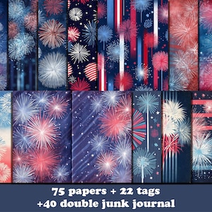 May include: A collection of digital papers and tags featuring a patriotic fireworks design in red, white, and blue. The papers showcase various firework bursts and patterns against a dark blue background. Text at the bottom reads "75 papers + 22 tags +40 double junk journal."