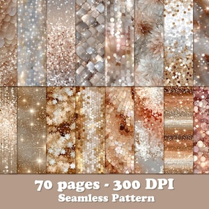 May include: A digital paper pack featuring 14 different seamless patterns in shades of brown, gold, and silver. The patterns include glitter, bokeh, and textured designs. The text at the bottom reads "70 pages - 300 DPI Seamless Pattern."