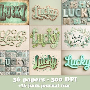 May include: A collection of nine "Lucky" designs in shades of green, blue, and brown. Some feature shamrocks and floral patterns. The image includes the text "36 papers - 300 DPI +36 junk journal size" at the bottom, ideal for crafting projects.