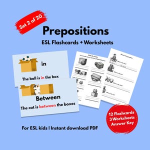 May include: Educational set of prepositions ESL flashcards and worksheets featuring illustrations of balls, boxes, and animals. Text includes Set 2 of 20, Prepositions, ESL Flashcards + Worksheets, The ball is in the box, The cat is between the boxes, and 12 Flashcards 3 Worksheets Answer Key.