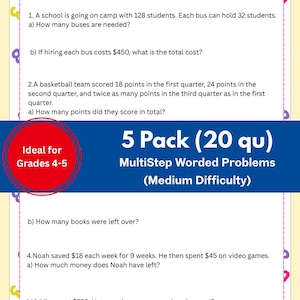 May include: A worksheet titled "Multi-Step Worded Problems" with math problems for grades 4-5. The worksheet includes problems about students on a camp trip, basketball scores, and money saved. The text "5 Pack (20 qu)" is also visible.