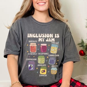 Inclusion Is My Jam Comfort Colors® Shirt, Neurodiversity Tee, SPED Teacher Gift, Autism Awareness, Support Autism, Inclusion Advocate shirt