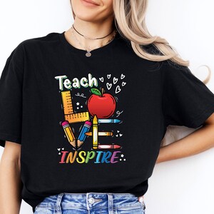 Inspirational Teacher Shirts, Teach Love Inspire Shirt, Back To School Shirt, First Grade Teacher Shirts, Teacher Appreciation Shirt