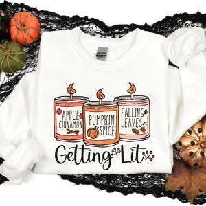 Getting Lit fall Sweatshirt, Pumpkin Shirt, Getting Lit Candles Shirt,  Fall Bachelorette Party Shirt, Thanksgiving shirt, Fall Shirt