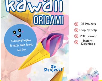 Kawaii Origami Step by Step PDF | 25 Adorable Paper Folding Projects | Cute Boxes, Envelopes, and Decorations | Easy Origami for Beginners
