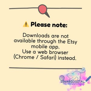 May include: A pale yellow informational graphic with a red pushpin icon at the top. The text reads: Please note: Downloads are not available through the Etsy mobile app. Use a web browser (Chrome / Safari) instead. A small cat illustration is at the bottom.