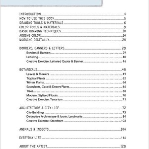 May include: Table of contents page for a drawing book. The book includes sections on drawing tools and materials, basic drawing techniques, adding color, working digitally, borders, banners and letters, botanicals, architecture and city life, animals and insects, everyday life, and about the artist.