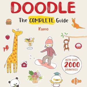 Puede incluir: Una portada de libro con el título "How to Doodle: The Complete Guide" de Kamo. La portada presenta ilustraciones coloridas de animales, comida y objetos, incluyendo una jirafa, un panda, un mono, un pez, una casa, una flor, un pájaro y una ballena. El libro incluye más de 2000 dibujos.