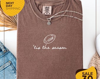 Comfort Colors® Football Shirt | Tis the Season Shirt | Football Season Shirt | Game Day Football Tee | Football Gift Shirt | Football Mom