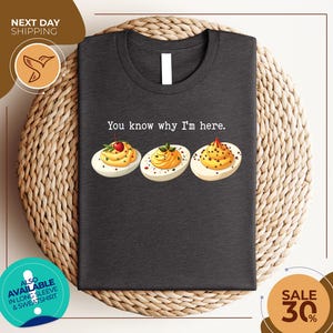 You Know Why I'm Here Deviled Egg Shirt | Retro Thanksgiving Dinner Tee | Comfort Colors Funny Thanksgiving Shirt | Women's Shirt