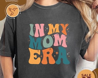 Comfort Colors® In my Mom Era Shirt | Retro Mom Clothes | Mom's Birthday Shirt | New Mom & Pregnancy Outfit | Women's Funny Concert Shirt