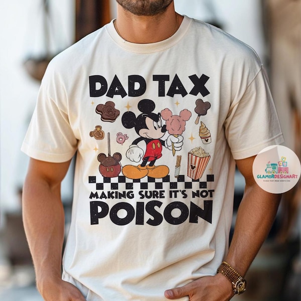 Camiseta divertida de impuestos para papá, regalo para asegurarme de que no sea veneno, divertida camiseta de impuestos de Disney para papá, regalo de cumpleaños para papá, camiseta con chistes de papá
