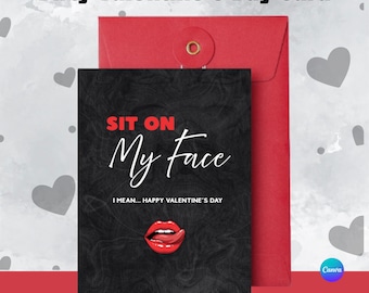 May include: A Valentine's Day card with the text "SIT ON My Face" in white script over a black background, with a red lip graphic. The card is paired with a red envelope. The text "I MEAN... HAPPY VALENTINE'S DAY" is also present.