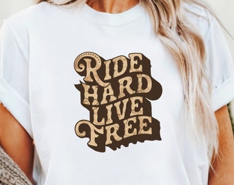 Ride Hard Live Free Graphic Tee: Country Western Soft-Style T-Shirt
