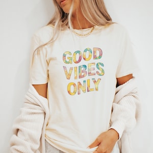 Good Vibes Only Grafik-T-Shirt - Fröhliches und positives T-Shirt - Ideales Geschenk für optimistische Enthusiasten - Inspiration - Tolles Geschenk für Sie