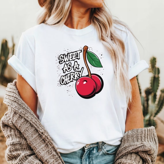Sweet as A Cherry T shirt Cute and Fruity Graphic Tee Perfect Gift for Cherry Lovers Adorable and Playful Design Etsy Ireland