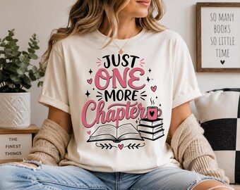 Book Lover Shirt Design, Just One More Chapter SVG, Reading Graphic Tee (Digital Download)