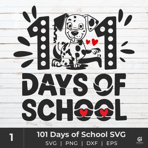 101 Days Of School SVG, 101 Days of School Dalmatian Svg, svg files foe Cricut, digital download