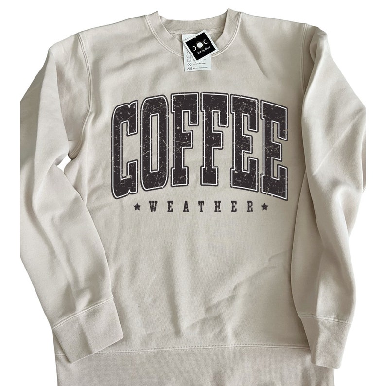 Coffee, Coffee Sweatshirt, Coffee Lover, Sweatshirt, Crewneck, Cream Crew, Coffee Weather, Christmas Coffee Top, Coffee Addict, Coffee Gift image 2