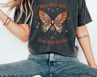 Cute Graphic Tee, Women's Shirts, Seek What Sets Your Soul On Fire, Butterfly Shirt, Top, Nature, Adventure, Grey Shirt, Cream Shirt, Cute