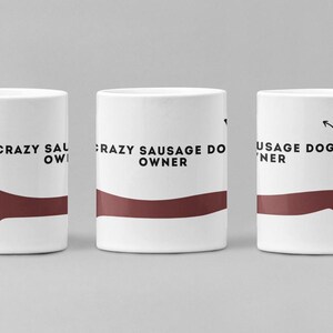 Crazy Sausage Dog Owner 11oz