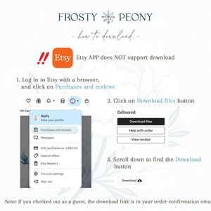 May include: A screenshot of a computer screen showing instructions on how to download digital files from Etsy. The instructions include logging into Etsy with a browser, clicking on Purchases and Reviews, clicking on the Download files button, and scrolling down to find the Download button. The text "Etsy APP does NOT support download" is also visible.