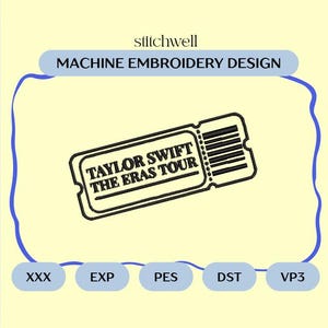 Eras Tour Concert Ticket Embroidery File | 4&quot; Swift-Inspired Embroidery Design | Machine Stitch File | PES DST and more