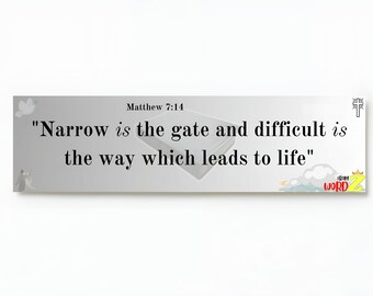 2 Pack* Matthew 7:14 &quot;Narrow is the gate and difficult is the way which leads to life&quot; Bible verse bumper sticker.