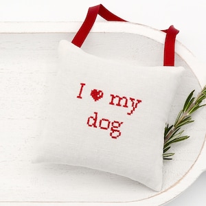 I Love My Dog Antique Linen Sachet – Best Gift for Them/Woman/Friend/BFF/Family/Dad/Mom – Filled with French Lavender – May Be Personalized