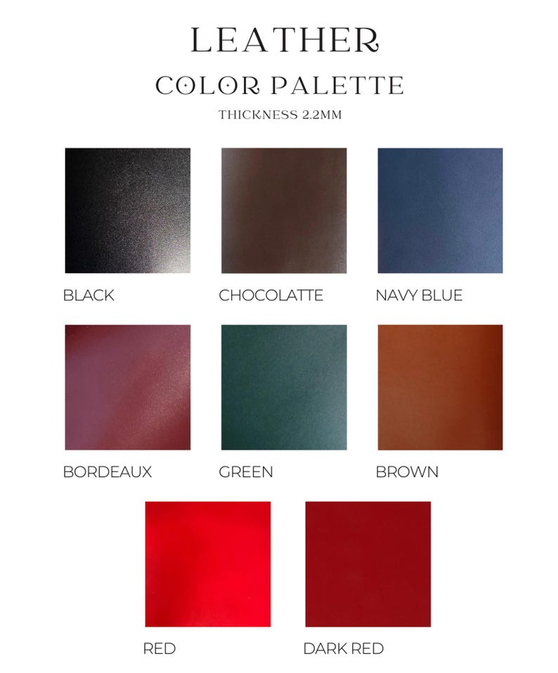 May include: Leather color palette with samples of black, chocolate, navy blue, bordeaux, green, brown, red, and dark red leather. The leather is 2.2 mm thick.
