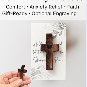 May include: Pocket Prayer Cross with text: Comfort, Anxiety Relief, Faith, Gift-Ready, Optional Engraving. A small, dark wooden cross with a heart cutout is held in a hand. A larger cross is displayed on a card with text.