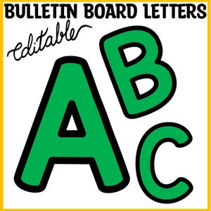 May include: Green letters A, B, and C with black outlines on a white background. The words "BULLETIN BOARD LETTERS" and "editable" are at the top. The letters are bold and suitable for bulletin boards.