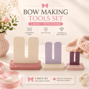 May include: A bow-making tools set with three different sizes and stands. The set includes three U-shaped tools in cream, lavender, and plum colors, with base measurements of 10cm, 7cm, and 3.5cm. The text on the image reads "BOW MAKING TOOLS SET".