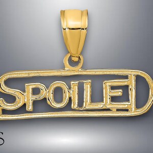 14K Yellow Gold SPOILED text Pendant with Necklace Chain Options
