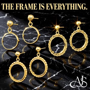 May include: Gold-toned earrings in various designs, including circular and rope-textured frames. The image features multiple pairs of earrings against a black marble background, with the text "THE FRAME IS EVERYTHING." The earrings have a shiny, reflective surface.
