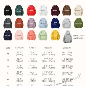 May include: Color and size chart for a sweatshirt with various color options. The chart shows the size, length, chest, height, and weight for each size. The sizes range from XS to 2XL. The colors include black, forest green, poppy, white, maroon, autumn, sand dune, charcoal, orange, onion, light blue, royal blue, gray, navy green, navy blue, peach, papaya, light green, and yellow.