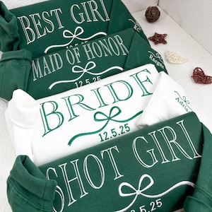 Custom Bride/Maid of Honor Embroidered Sweatshirt, Best Girl/Shot Girl Sweatshirt, Maid of Honor Gift, Bridesmaid Gift, Bridal Party Gift