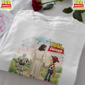 Jesus You've Got A Friend In Me T-shirt, Jesus och Disney Toy Story vänner-tröja, kristen Toy Story-tröja, Jesus tro vänskap-t-shirt bild 10
