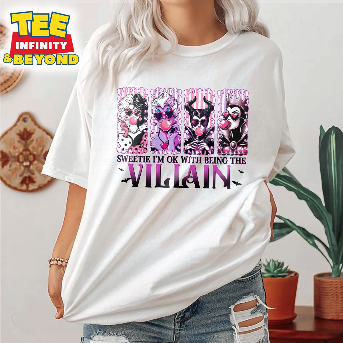 Sweetie I'm Ok With Being the Villain Halloween T-shirt, Disney