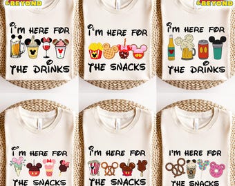 I'm Here For The Snacks, I am Here For The Drinks, Family Shirt, Disney Food Beer Shirts, Disneyland Shirts, Disneyworld Vacation T-shirt