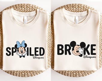 Spoiled And Broke Couple Shirt, Funny Matching Disneyland Style Tee, Disney Mickey And Minnie Tee, Disney Family Trip Tee, Disney Couple Tee