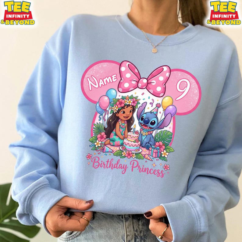 May include: Light blue sweatshirt featuring a pink Minnie Mouse-inspired design with a polka dot bow. The graphic includes the text "Name" and the number "9", along with illustrations of Lilo and Stitch celebrating a birthday. The words "Birthday Princess" are also included.