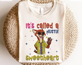 It's Called A Hustle T-Shirt, Cute Zootopia Nick Wilde T-Shirt, Disney Zootopia Movie Characters Sweatshirt, Disney Zootopia Gift For Fans