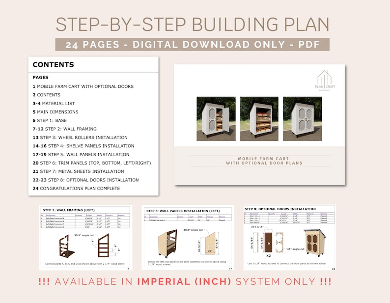 May include: A 24-page digital download PDF building plan for a mobile farm cart with optional doors. The plan includes detailed instructions and diagrams for each step of the building process, from the base to the optional doors. The plan is available in imperial (inch) measurements only.