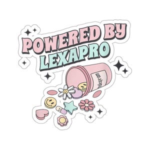 POWERED BY LEXAPRO, Love Lexapro Sticker, Live Laugh Lexapro Sticker, Nurse Funny Anxiety Stickers, Cute Mental Health Gift, Funny Quotes