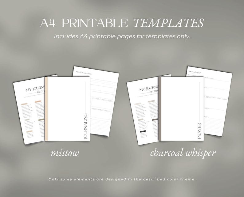 May include: A4 printable templates with the text "A4 PRINTABLE TEMPLATES" and "Includes A4 printable pages for templates only." The templates include pages for journaling and prayer. The color themes are "mistow" and "charcoal whisper."