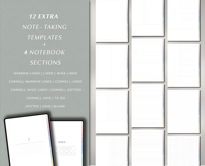 May include: A digital notebook with 12 extra note-taking templates and 4 notebook sections. The templates include narrow, lined, and wide-lined options, as well as Cornell and grid styles. The notebook pages are white with colorful side tabs.