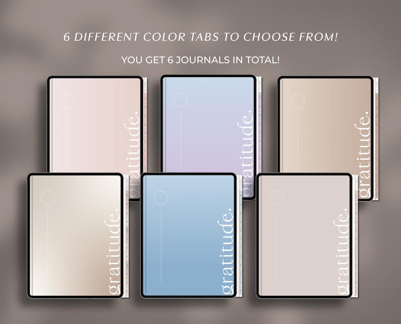 May include: Six journals in pastel shades of pink, lilac, beige, and blue are shown. Each journal has a black border and the word "gratitude" printed vertically. The text "6 DIFFERENT COLOR TABS TO CHOOSE FROM! YOU GET 6 JOURNALS IN TOTAL!" is also visible.
