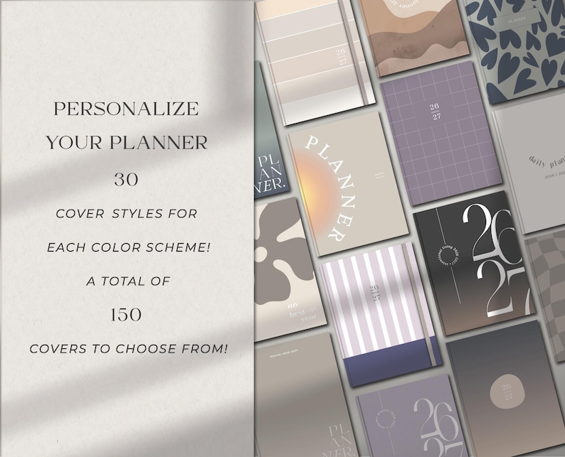 Op de afbeelding: Een collectie planners met diverse omslagontwerpen, waaronder strepen, rasters, harten en gradi&euml;nten. De tekst links luidt: PERSONALIZE YOUR PLANNER 30 COVER STYLES FOR EACH COLOR SCHEME! A TOTAL OF 150 COVERS TO CHOOSE FROM! De planners bevatten de jaartallen 2026 en 2027.