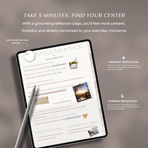 May include: A digital tablet showing a reflection page with the text "TAKE 5 MINUTES. FIND YOUR CENTER". The screen displays prompts for morning and evening reflections, with a stylus on the screen.